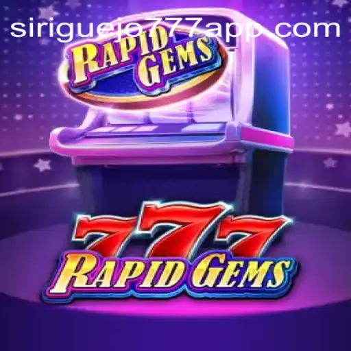 Unveiling RapidGems777: A Comprehensive Guide to Siriguejo777 Oficial Slots Brasil #1