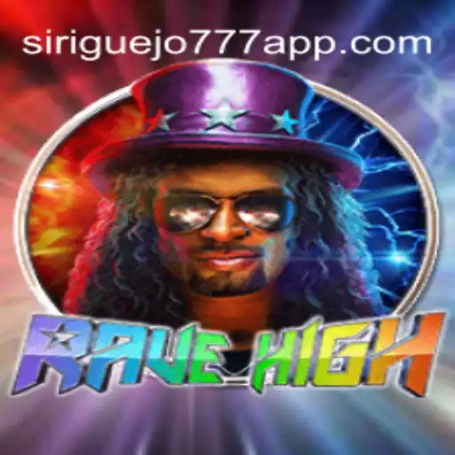 Exploring the Vibrant Universe of RaveHigh and Siriguejo777 Oficial Slots Brasil #1