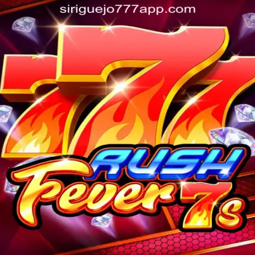 RushFever7s: The Ultimate Gaming Experience with Siriguejo777 Oficial Slots Brasil #1